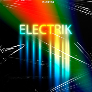 Listen to Electrik song with lyrics from Florence