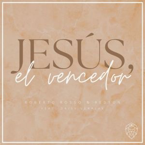 Roberto Rosso的專輯Jesús, El Vencedor