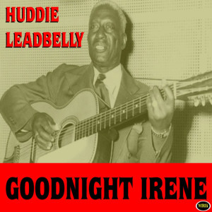 ดาวน์โหลดและฟังเพลง Irene Goodnight พร้อมเนื้อเพลงจาก Lead Belly