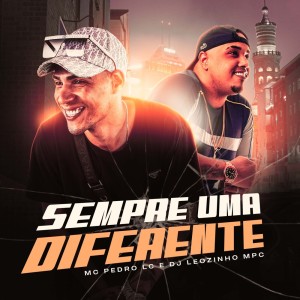 Listen to Sempre Uma Diferente (Explicit) song with lyrics from Mc Pedro Lc