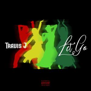 收聽Travis J的Let Go歌詞歌曲