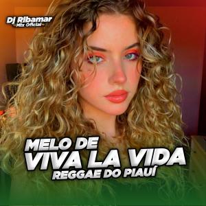 J.Fla的專輯MELO DE VIVA LA VIDA REGGAE DO PIAUÍ (feat. J.Fla)