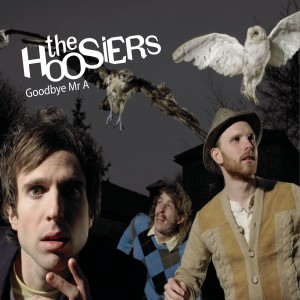 อัลบัม Goodbye Mr A ศิลปิน The Hoosiers