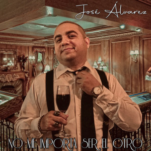ดาวน์โหลดและฟังเพลง No Me Importa Ser El Otro พร้อมเนื้อเพลงจาก Jose Alvarez