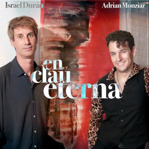 收聽Adrian Monziar的En Clau Eterna (feat. Israel Durán)歌詞歌曲