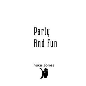 Album Party And Fun from Mike Jones