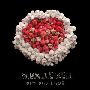 收聽Miracle Bell的Fit For Love歌詞歌曲