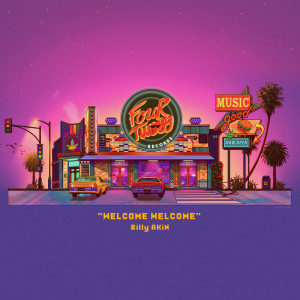 ดาวน์โหลดและฟังเพลง Welcome Welcome พร้อมเนื้อเพลงจาก Billy AKiN