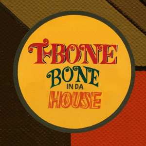 T-Bone的专辑Bone In Da House