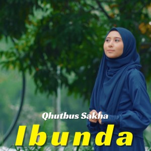 Qhutbus Sakha的专辑Ibunda
