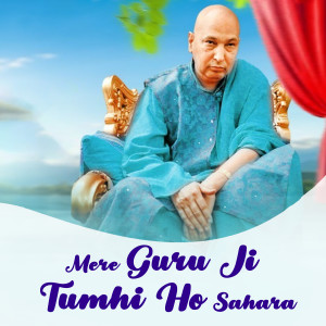 Listen to Mere Guru Ji Tumhi Ho Sahara song with lyrics from Sanjay Paswan