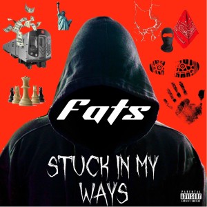 Fats的專輯Stuck In My Ways (Explicit)
