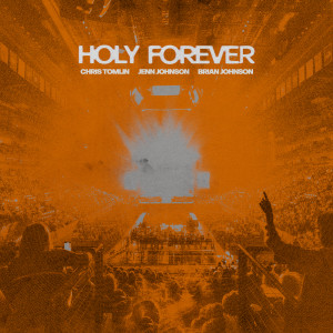 Chris Tomlin的專輯Holy Forever (Live From Good Friday 2023)