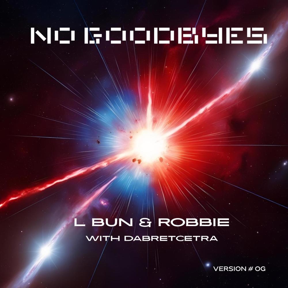 LBUN (feat. DABRETCETRA & ROBBIE) (OG NON SCREAM VERSION)