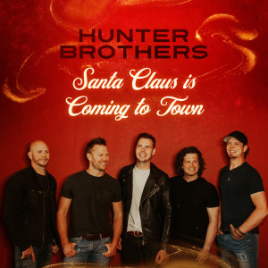 Listen to Santa Claus Is Coming to Town song with lyrics from Hunter Brothers