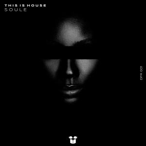 收聽Soûle的This Is House歌詞歌曲