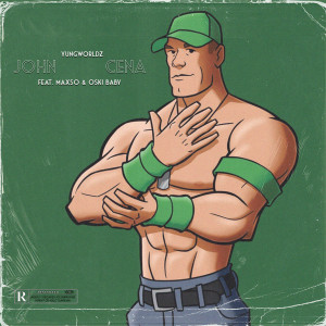 ดาวน์โหลดและฟังเพลง John Cena (Explicit) พร้อมเนื้อเพลงจาก YungWorldz