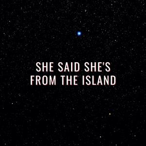 ดาวน์โหลดและฟังเพลง She Said She's from the Islands (Kompa) พร้อมเนื้อเพลงจาก DJ Comento