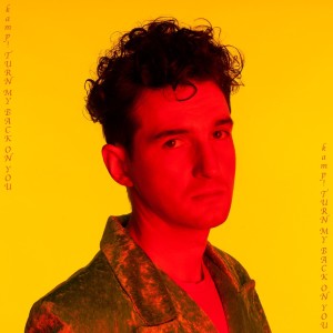 收聽Kamp!的Turn My Back on You歌詞歌曲