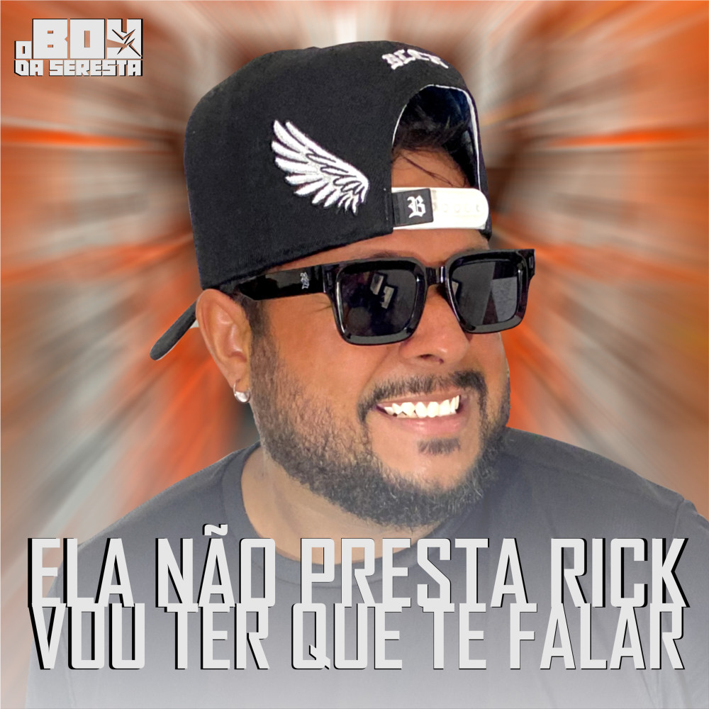 Ela Não Presta Rick Vou Ter Que Te Falar (Explicit)