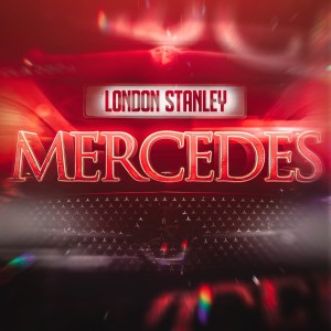 ดาวน์โหลดและฟังเพลง Mercedes พร้อมเนื้อเพลงจาก London Stanley