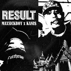 Maxsickboy的专辑RESULT (Explicit)