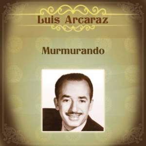 Luis Arcaraz的專輯Murmurando