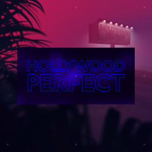 收聽Unknown Brain的Hollywood Perfect (Explicit)歌詞歌曲