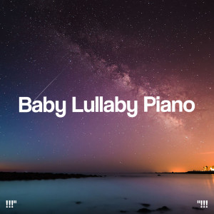 !!!" Baby Lullaby Piano "!!!