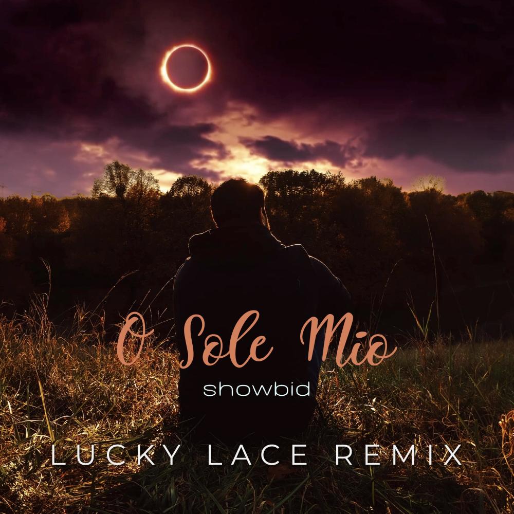 O Sole Mio (Lucky Lace Remix)
