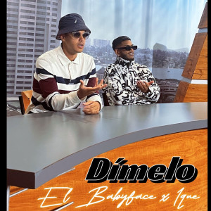 Album Dímelo (Explicit) from El Babyface