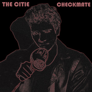 Dengarkan Checkmate (Explicit) lagu dari The Citie dengan lirik