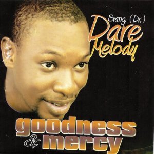 收聽Evang. Dare Melody的Goodness & Mercy (Raggae)歌詞歌曲
