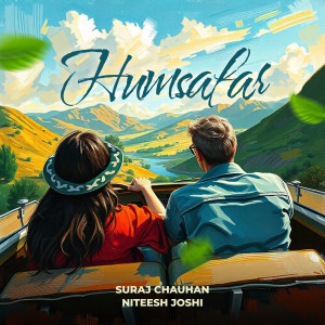 Listen to Humsafar song with lyrics from Suraj Chauhan