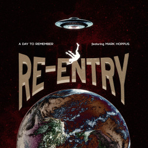 อัลบัม Re-Entry (feat. Mark Hoppus) ศิลปิน A Day To Remember