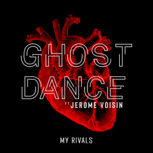 Dengarkan lagu My Rivals nyanyian Ghost Dance dengan lirik