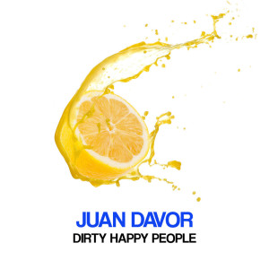 Juan Davor的专辑Dirty Happy People