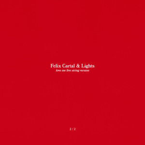 Album Love Me (String Version Recorded Live at The Warehouse Studio) from Felix Cartal