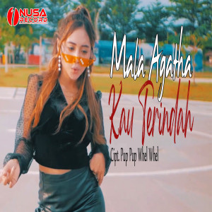 收听Mala Agatha的Kau Terindah歌词歌曲