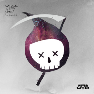 Listen to Lazy song with lyrics from MUST DIE!