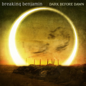 Album Dark Before Dawn oleh Breaking Benjamin
