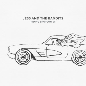 Jess and the Bandits的專輯Riding Shotgun