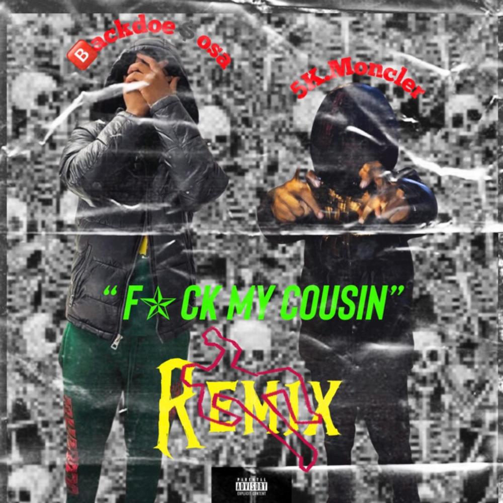 Fck My Cousin (feat. 5k.Moncler) (Remix|Explicit)