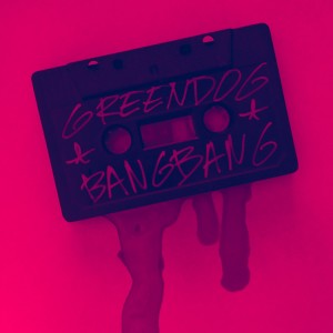 收聽GreenDog的Bangbang歌詞歌曲