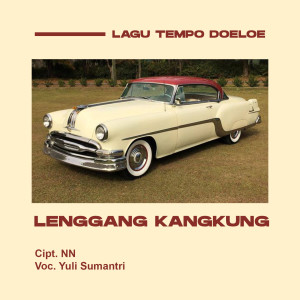 Dengarkan Lenggang Kangkung lagu dari Yuli Sumantri dengan lirik