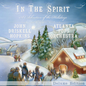 Album In the Spirit: A Celebration of the Holidays (Deluxe Edition) oleh John Driskell Hopkins
