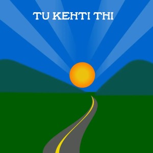 Listen to Tu Kehti Thi song with lyrics from Gagan Haryanvi