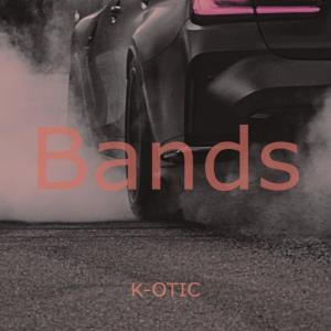 อัลบัม Bands (Explicit) ศิลปิน K-OTIC