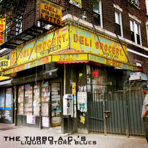 Listen to Liquor Store Blues song with lyrics from The Turbo A.C.'s