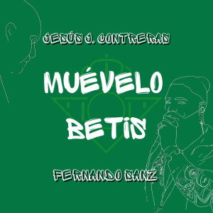 Jesús J. Contreras的專輯Muévelo Betis